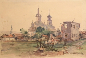 Сачко Филипп Николаевич (1914 – 1977) - картины художника. Руины Белгорода в 1943 году. Смоленская церковь. Белгород после ухода немцев..
